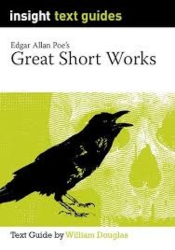 Insight Text Guide: Great Short Works - Edgar Allen Poe